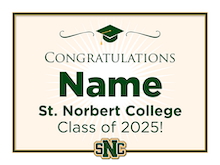 Sign with text Congratulations Name St. Norbert College Class of 2025